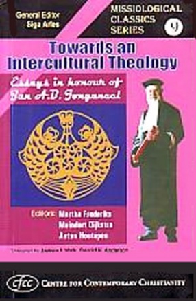 Towards an Intercultural Theology: Essays in Honour of Jan A.B. Jongeneel