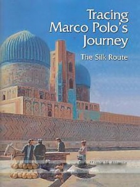 Tracing Marco Polo's Journey: The Silk Route