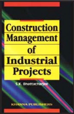 Construction Management of Industrial Projects