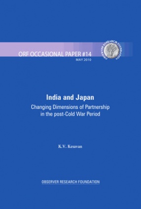 India and Japan: Changing Dimensions of Partnership in the Post-Cold War Period