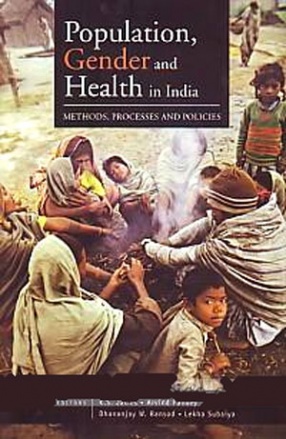 Population, Gender and Health in India: Methods, Processes and Policies