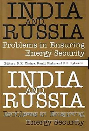 India and Russia: Problems in Ensuring Energy Security