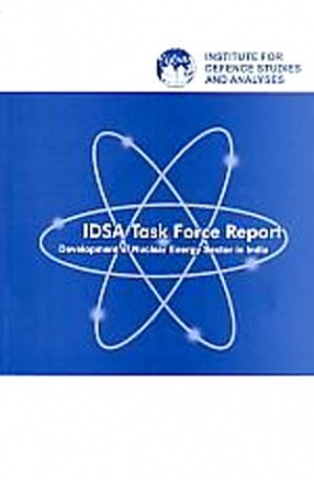 IDSA Task Force Report: Development of Nuclear Energy Sector in India