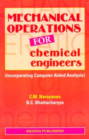 Mechanical Operations for Chemical Engineers: Incorporating Computer Aided Analysis