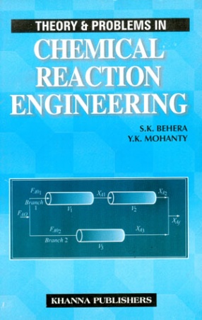 Theory and Problems in Chemical Reaction and Engineering