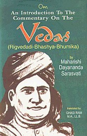 An Introduction to the Commentary on the Vedas: Rigvedadi-Bhashya-Bhumika