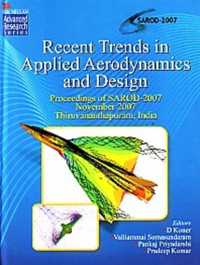 Recent Trends in Applied Aerodynamics and Design: Proceedings of Sarod-2007, November 2007, Thiruvananthapuram, India