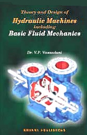 Theory and Design of Hydraulic Machines Including Basic Fluid Mechanics