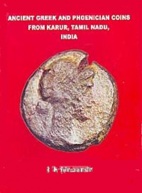Ancient Greek and Phoenician Coins from Karur, Tamil Nadu, India
