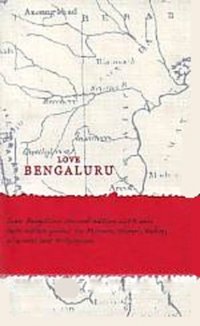 Love Bengaluru: A Hand-Book for the Luxury Vagabond