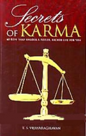 Secrets of Karma: Sixty Keys That Unlock a Fuller, Richer Life for You