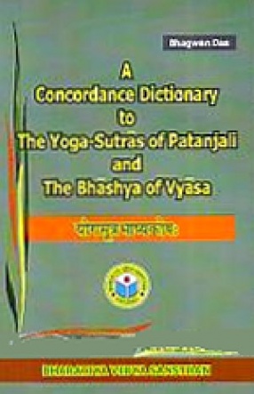 A Concordance-Dictionary to the Yoga-Sutras of Patanjali and the Bhashya of Vyasa