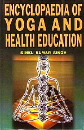 Encyclopaedia of Yoga and Health Education