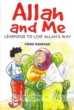 Allah and Me: Learning to Live Allahs Way