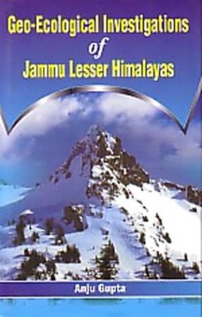 Geo-Ecological Investigations of Jammu Lesser Himalayas