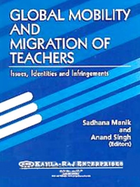 Global Mobility and Migration of Teachers: Issues, Identities and Infringements