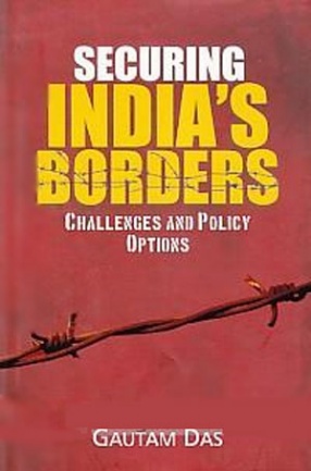 Securing India's Borders: Challenges and Policy Options