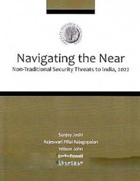 Navigating the Near: Non-Traditional Security Threats to India, 2022