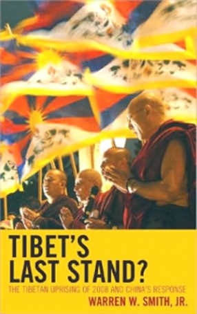 Tibet's Last Stand: The Tibetan Uprising of 2008 and Chinas Response