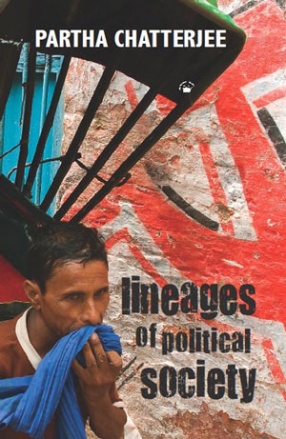 Lineages of Political Society: Studies in Postcolonial Democracy