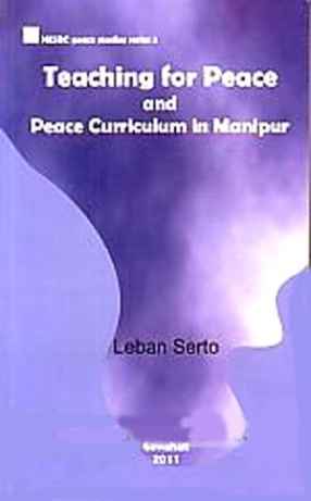 Teaching for Peace and Peace Curriculum in Manipur