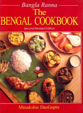 Bangla Ranna: The Bengal Cookbook