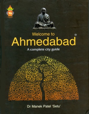 Welcome to Ahmedabad: A Complete City Guide