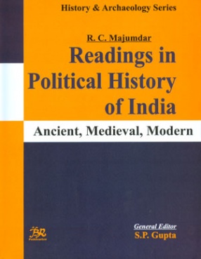 Readings in Political History of India: Ancient, Medieval, Modern