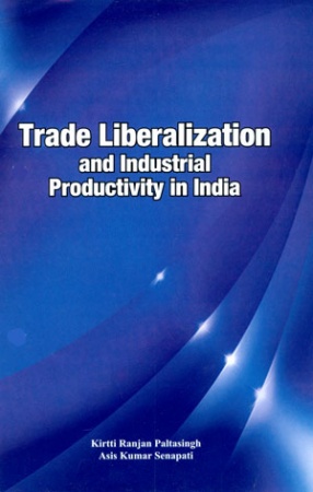 Trade Liberalization and Industrial Productivity in India