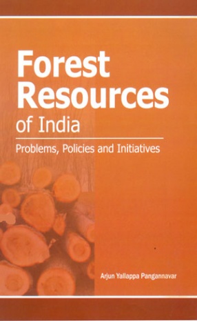 Forest Resources of India: Problems, Policies and Initiatives