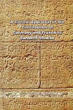 A Critical Appraisal of the Contribution of Germany and France to Sanskrit Studies
