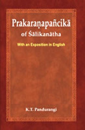 Prakaranapancika of Salikanatha: With an Exposition in English