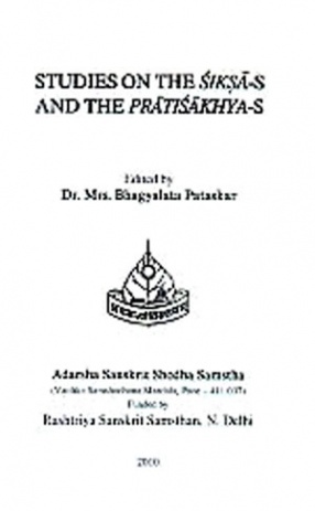 Studies on the Siksa-s and The Pratisakhya-s