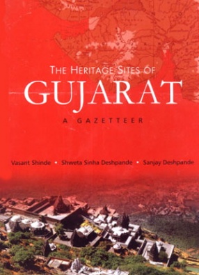 The Heritage Sites of Gujarat: A Gazetteer