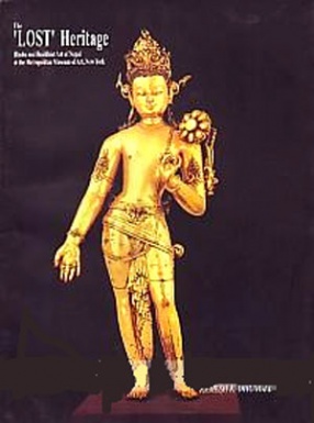 The Lost Heritage: Hindu and Buddhist art of Nepal at the Metropolitan Museum of Art, New York