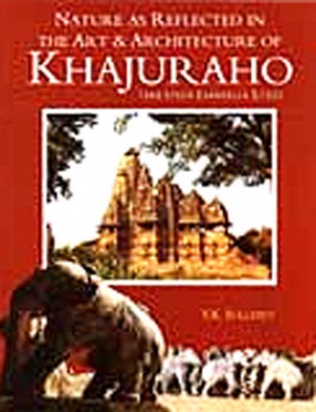 Nature as Reflected in the Art and Architecture of Khajuraho and Other Chandella Sites