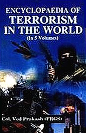 Encyclopaedia of Terrorism in the World (In 5 Volumes)