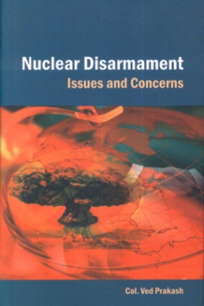 Nuclear Disarmament: Issues and Concerns