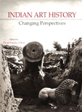 Indian Art History: Changing Perspectives