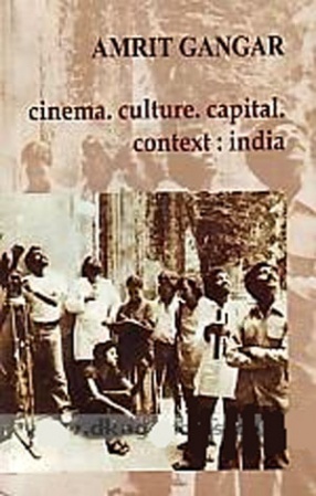Cinema, Culture, Capital: Context, India