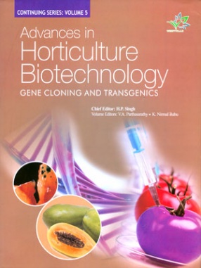 Advances in Horticulture Biotechnology, Volume 5: Gene Cloning and Transgenics