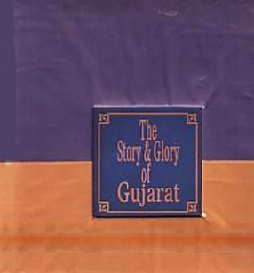 The Story & Glory of Gujarat