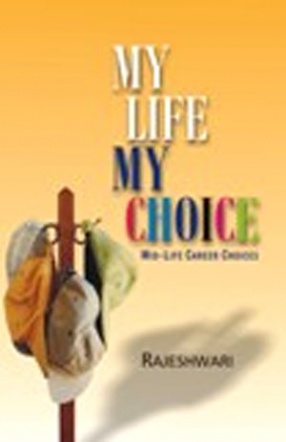 My Life My Choice: Mid - Life Career Choices