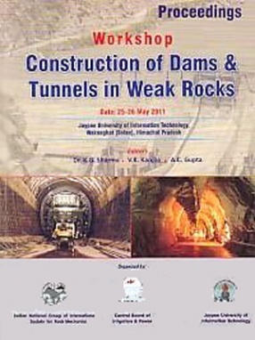 Workshop: Construction of Dams and Tunnels in Weak Rocks, 25-26 May 2011: Jaypee University of Information Technology, Waknaghat (Solan), Himachal Pradesh: Proceedings