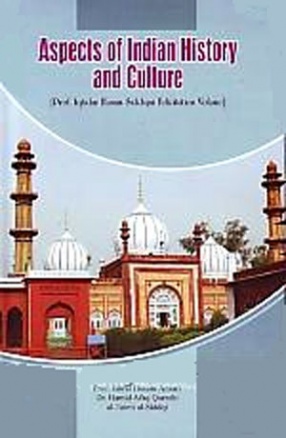 Aspects of Indian History and Culture: Prof Iqtidar Husain Siddiqui Felicitation Volume