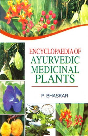 Encyclopaedia of Ayurvedic Medicinal Plants (In 4 Volumes)