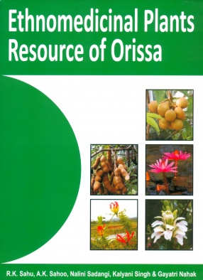 Ethnomedicinal Plants Resource of Orissa (Volume 1: Kalahandi)