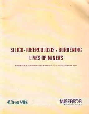 Silico-Tuberculosis: Burdening Lives of Miners: A Research Study on Prevalence and Prevention of Silico-Tuberculosis in Stone Mines