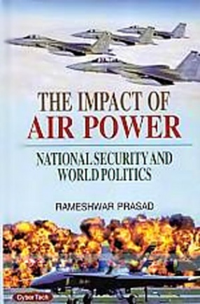 The Impact of Air Power: National Security and World Politics