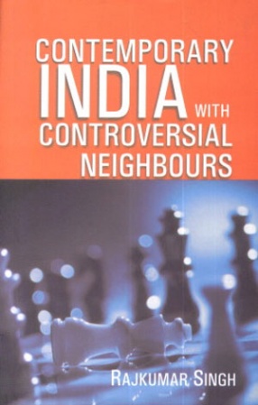 Contemporary India with Controversial Neighbours